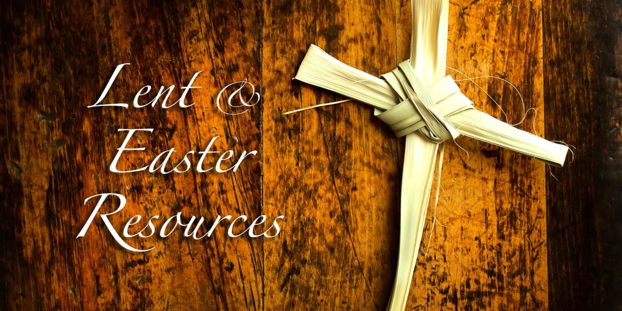 Lent & Easter Resources